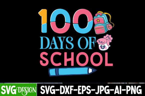100 Days of School SVG Sublimation PNG