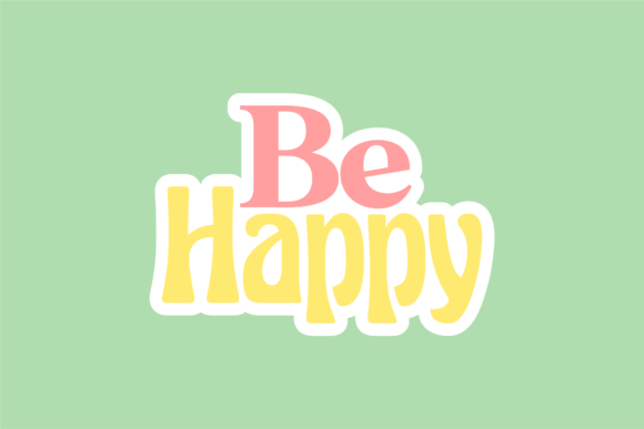 Back to School Typography Be Happy Graphics