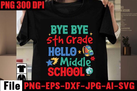 Bye Bye 5th Grade Hello Middle School Graphics