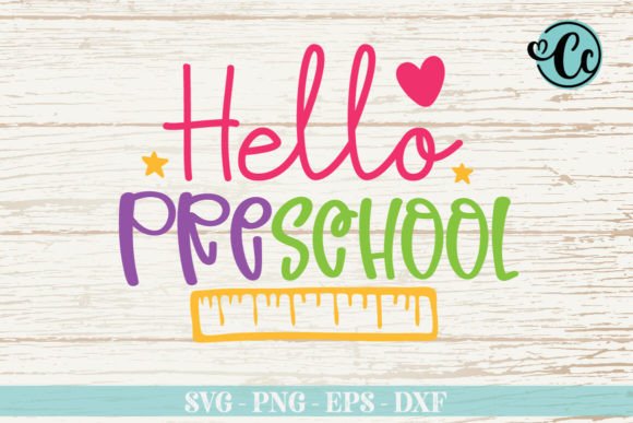Hello Preschool, School T-shirt Svg Graphics