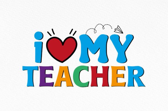 I Love My Teacher Svg