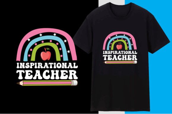 Inspirational Teacher Graphics & T-Shirt Designs