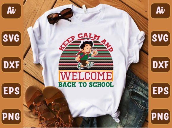 KEEP CALM and Welcome BACK to School 22
