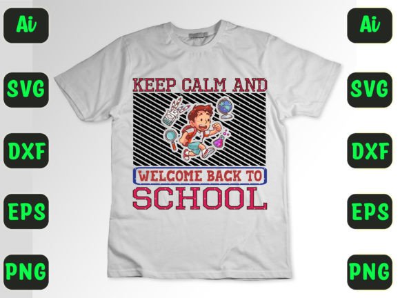 KEEP CALM and Welcome BACK to School 28 Graphics