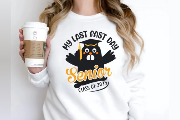 My Last First Day Senio Class of 2025 Graphics and Crafts