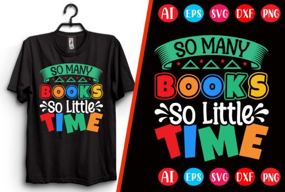 So Many Books so Little Time T-shirt Graphics