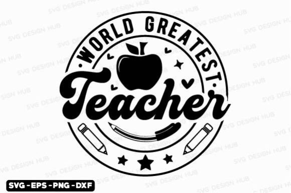 Teacher Svg, World Greatest Teacher Svg Graphics