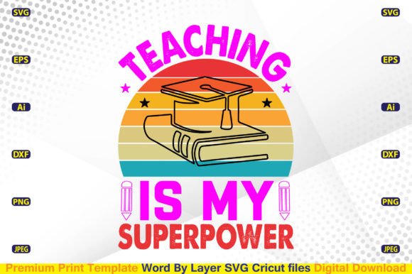 Teaching is My Superpower SVG: Graphics and Crafts