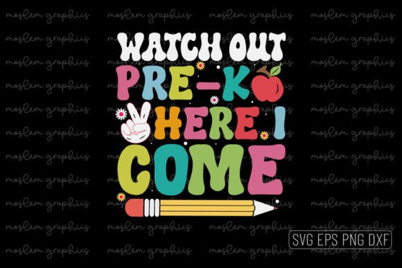 Watch out Pre-k Here I Come - SVG Graphics