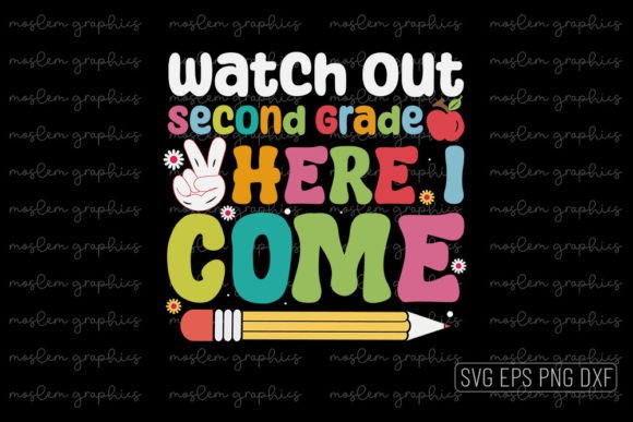 Watch out Second Grade Here I Come - Graphics and Crafts