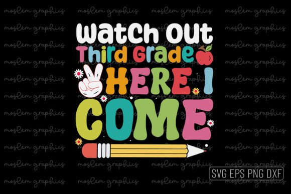 Watch out Third Grade Here I Come - Graphics